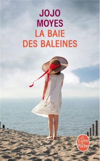 Couverture du livre La Baie des baleines - Jojo Moyes