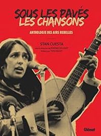 Couverture du livre Sous les pavés, les chansons - Stan Cuesta