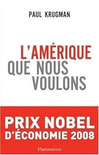Paul Krugman - L'Amérique que nous voulons