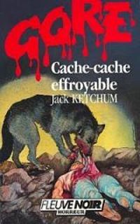 Couverture du livre Cache-cache effroyable - Jack Ketchum