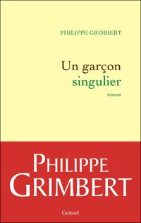 Couverture du livre Un garçon singulier - Philippe Grimbert