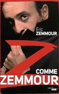 Couverture du livre Z comme Zemmour - Eric Zemmour