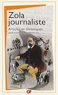 Couverture du livre Zola journaliste : Articles et chroniques - Mile Zola