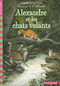 Ursula K Le Guin - Alexandre et les chats volants