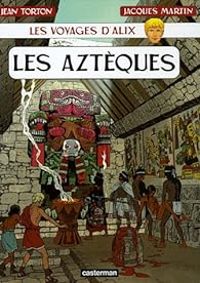 Couverture du livre Les Aztèques - Jacques Martin - Jean Torton