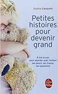 Couverture du livre A lire le soir pour aborder avec l'enfant ses peurs - Sophie Carquain