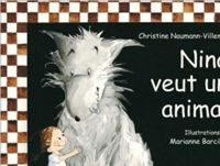 Marianne Barcilon(Illustrations) - Christine Naumann-villemin - Nina veut un animal