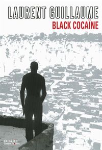 Couverture du livre Black Cocaïne - Laurent Guillaume