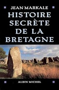 Couverture du livre Histoire secrète de la Bretagne - Jean Markale