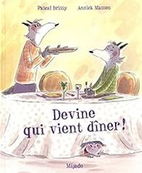 Couverture du livre Devine qui vient dîner ? - Pascal Brissy