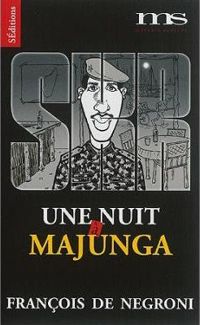 Couverture du livre Une Nuit a Majunga - Francois De Negroni