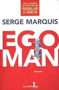 Couverture du livre Egoman - Serge Marquis