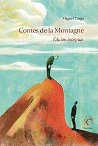 Miguel Torga - Contes de la montagne