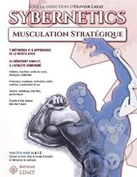 Olivier Lafay - Sybernetics : Musculation stratégique