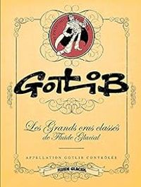 Couverture du livre Les grands crus classés de Fluide Glacial - Gotlib 