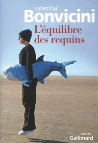 Couverture du livre L'équilibre des requins - Caterina Bonvicini