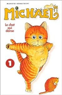 Couverture du livre Michael, le chat qui danse - Makoto Kobayashi