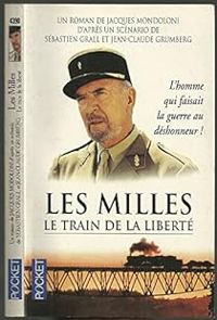 Jacques Mondoloni - Jean Claude Grumberg - Sebastien Grall - Les Milles : Le train de la liberté