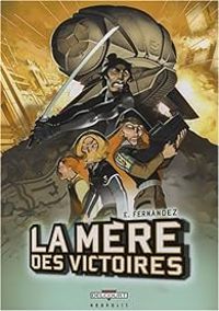 Couverture du livre La mère des victoires - Enrique Fernandez