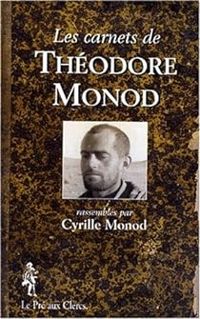 Couverture du livre Les carnets de Théodore Monod - Theodore Monod