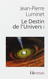 Couverture du livre Le Destin de l'Univers - Jean Pierre Luminet