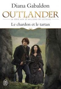 Couverture du livre Outlander (Tome 1) - Le chardon et le tartan - Diana Gabaldon