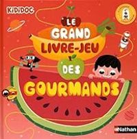 Couverture du livre Le grand livre-jeu des gourmands - Christelle Chatel