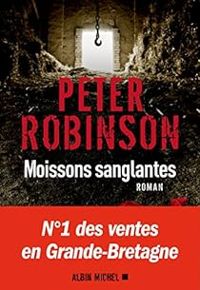 Couverture du livre Moissons sanglantes - Peter Robinson