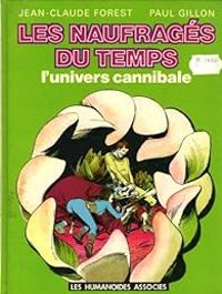 Jean Claude Forest - L'univers cannibale