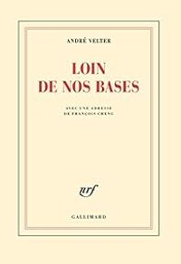 Couverture du livre Loin de nos bases - Andre Velter