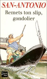 Couverture du livre Remets ton slip, gondolier ! - Frederic Dard