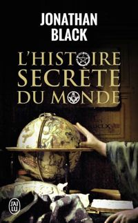 Jonathan Black - L'histoire secrète du monde