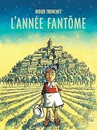 Couverture du livre L'année fantôme - Didier Tronchet