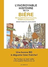 Benoist Simmat - L'Incroyable Histoire de la bière