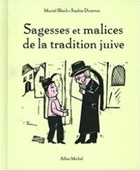 Muriel Bloch - Sagesses et malices de la tradition juive