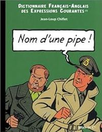 Jean Loup Chiflet - Name Of A Pipe!