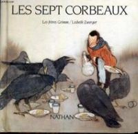 Lisbeth Zwerger - Les sept corbeaux