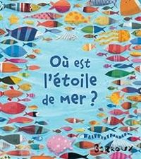 Couverture du livre Où est l'étoile de mer ? - Barroux 