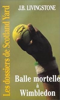 Christian Jacq - Balle mortelle à Wimbledon