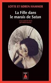 Couverture du livre La fille dans le marais de Satan - Lotte Hammer - Sren Hammer