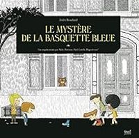 Andre Bouchard - Le mystère de la basquette bleue