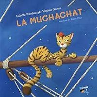 Couverture du livre La muchachat - Virginie Grosos - Isabelle Wlodarczyk - Pierre Diaz