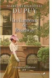 Marie Bernadette Dupuy - Les lumières de Broadway