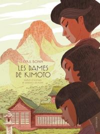 Couverture du livre Les dames de Kimoto  - Cyril Bonin - Sawako Ariyoshi