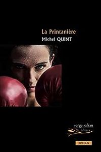 Couverture du livre La printanière - Michel Quint