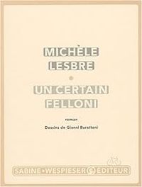 Couverture du livre Un certain Felloni - Michele Lesbre