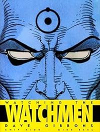 Dave Gibbons - Mike Essl - Chip Kidd - Watching the Watchmen