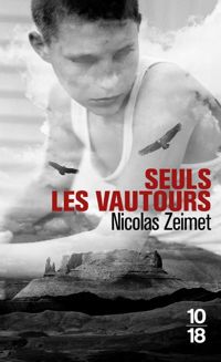 Nicolas Zeimet - Seuls les vautours