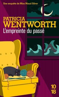 Patricia Wentworth - L'empreinte du passé