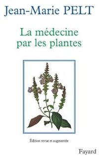 Couverture du livre La médecine par les plantes - Jean Marie Pelt